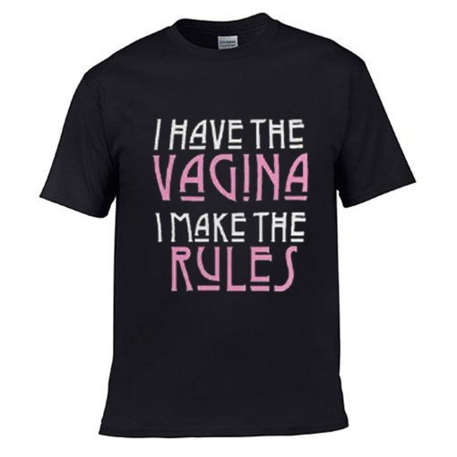 Vagina rules adult humor pussy power T shirt