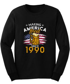 Vintage Beer 1990 Making America Great Since 1990 Beer Lover Long Sleeve