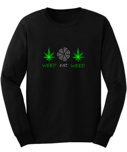 Weed And Eat Long Sleeve