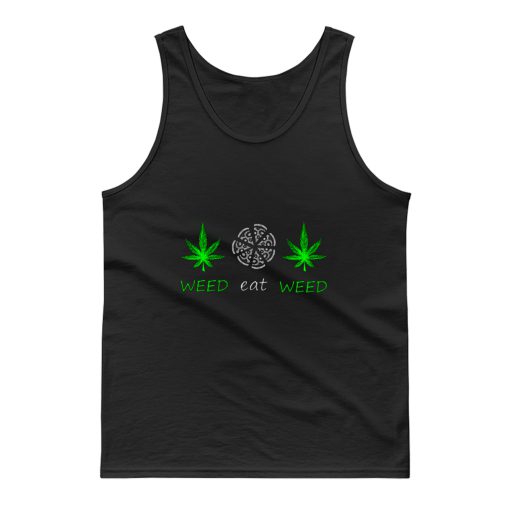 Weed And Eat Tank Top