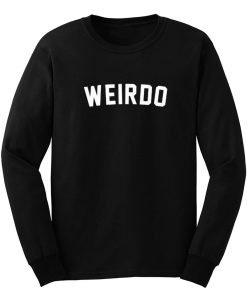 Weirdo Slogan Long Sleeve