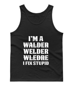 Welder Fix Stupid Proud Welder Tank Top