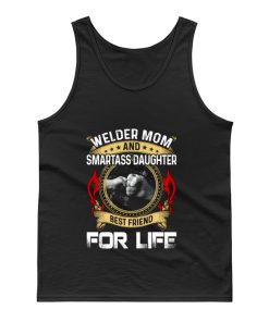 Welder Mom And Smartass Daughter Best Friend Proud Welder Tank Top