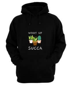 Whats Up Succa Hoodie