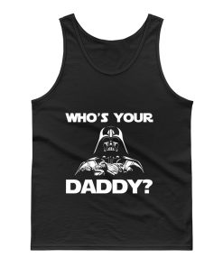 Whos Your Daddy dad Tank Top