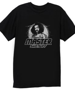 Whos the Master Sho Nuff T Shirt