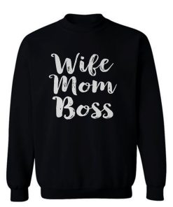 Wife Mom Bos Sweatshirt