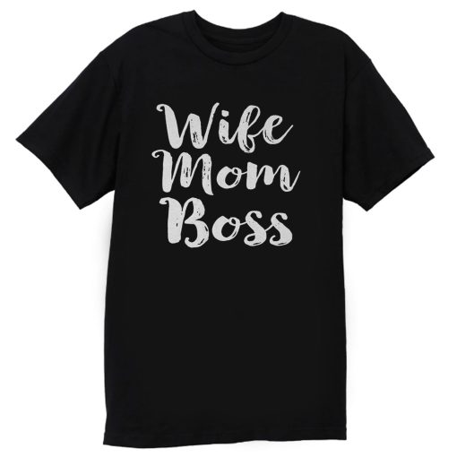 Wife Mom Bos T Shirt
