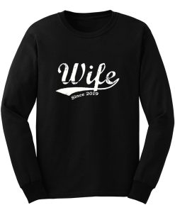 Wife Newly Married Best Wife Ever Long Sleeve