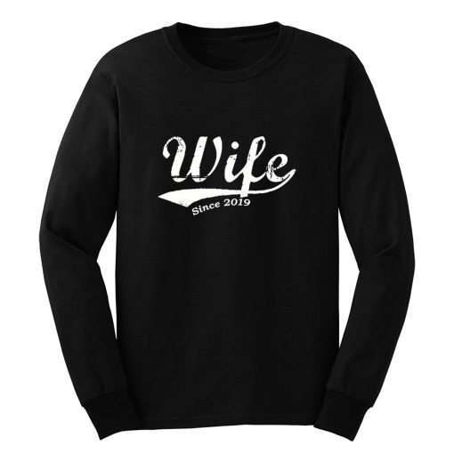 Wife Newly Married Best Wife Ever Long Sleeve