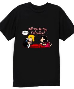 Will You be My Valentine T Shirt
