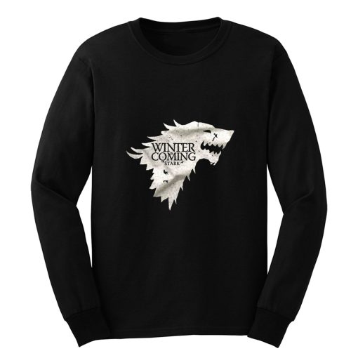 Winter is Coming Stark Got Long Sleeve