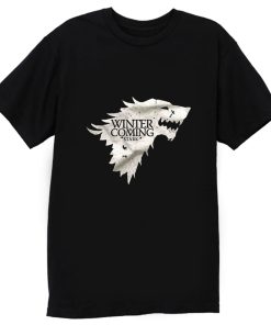 Winter is Coming Stark Got T Shirt