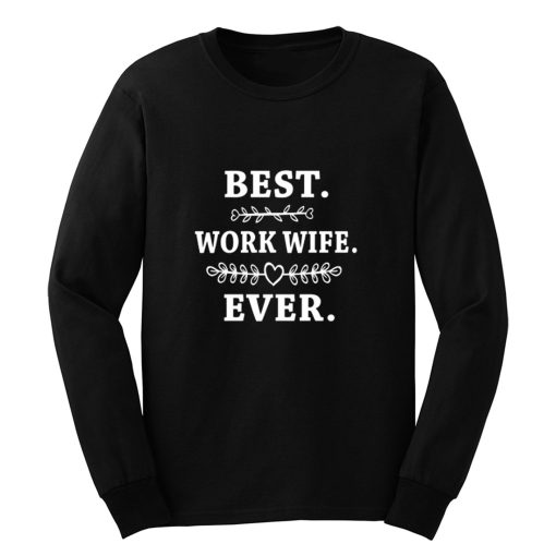 Womens Best Work Wife Ever Long Sleeve