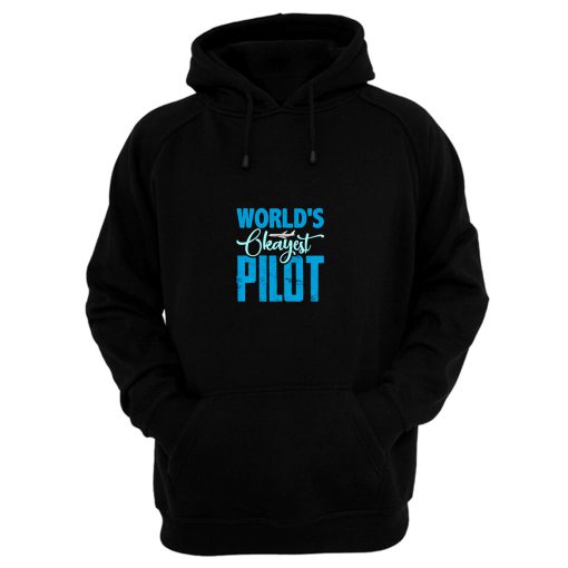 Worlds Okayest Pilot Hoodie