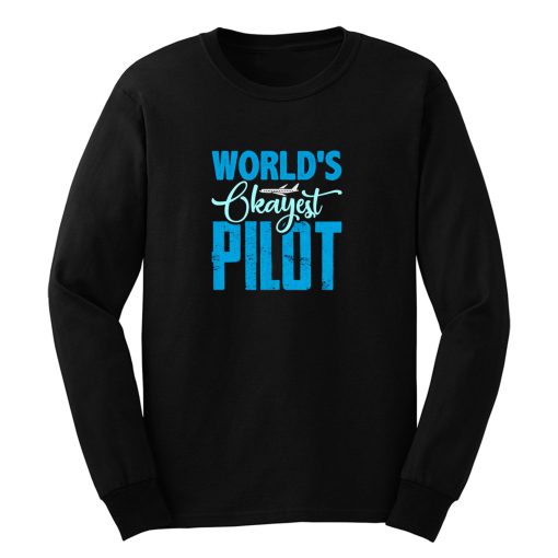 Worlds Okayest Pilot Long Sleeve