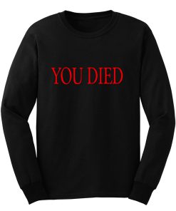 You died Long Sleeve