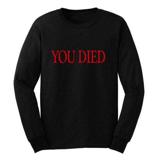 You died Long Sleeve