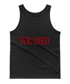 You died Tank Top