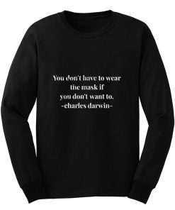 You dont have to wear the mask Long Sleeve