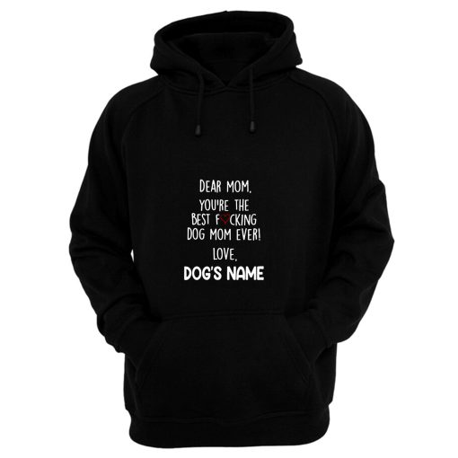 Youre the best dog mom ever Hoodie