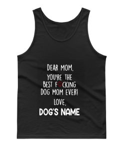 Youre the best dog mom ever Tank Top