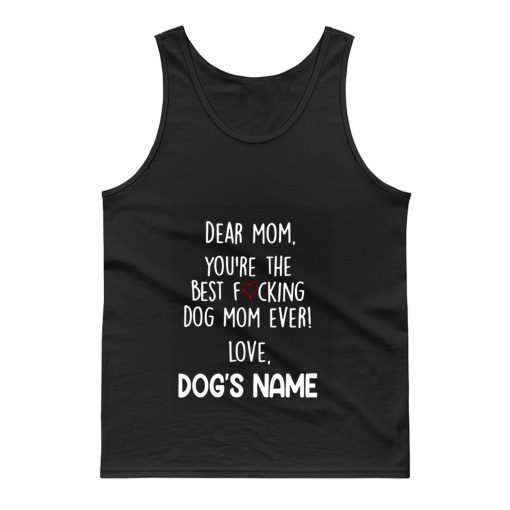 Youre the best dog mom ever Tank Top