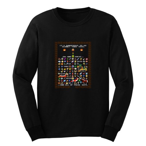 Zelda Dangerous To Go Alone Take Everything Long Sleeve