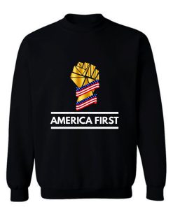 america first Sweatshirt