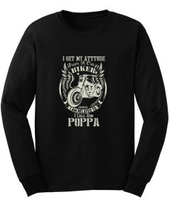 i get my attitude from a crazy biker dad Long Sleeve