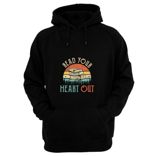 read your heart out reading book librarian teacher Hoodie
