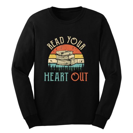 read your heart out reading book librarian teacher Long Sleeve