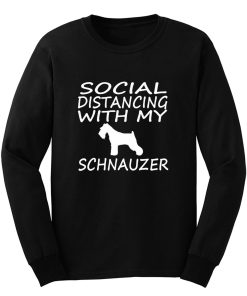 schnauzer dog social distance with my dog Long Sleeve