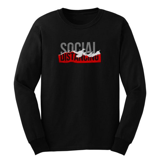 social distance Long Sleeve