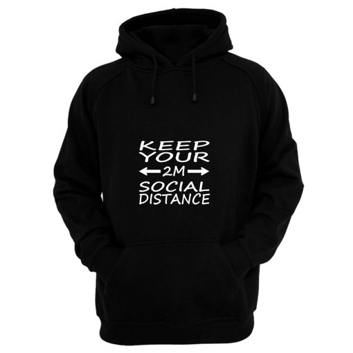 social distance keep your 2M distance Hoodie