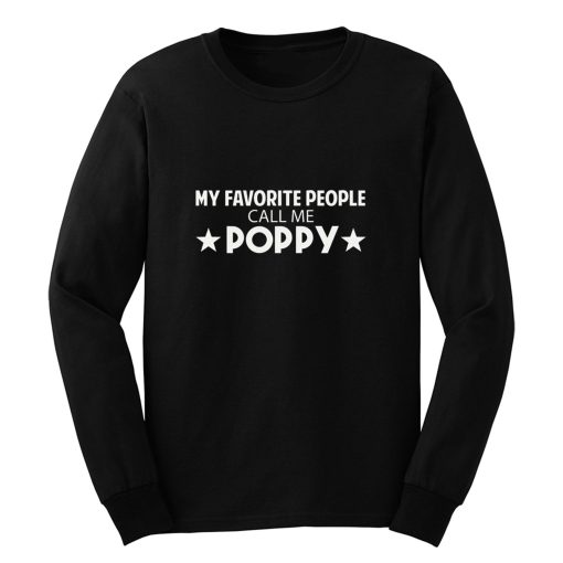 y Favorite People Call Me Poppy Long Sleeve