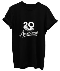 20 Years Of Being Awesome 20th Birthday Party T Shirt