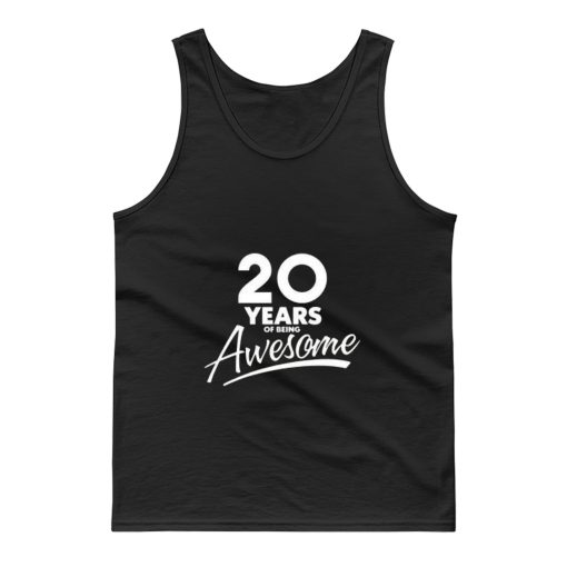 20 Years Of Being Awesome 20th Birthday Party Tank Top