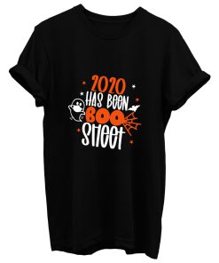 2020 Has Been Boo Sheet T Shirt
