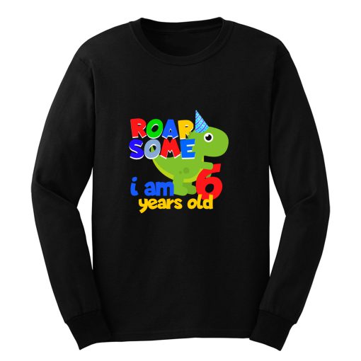 6 Years Dinosaur Children Birthday Present Long Sleeve