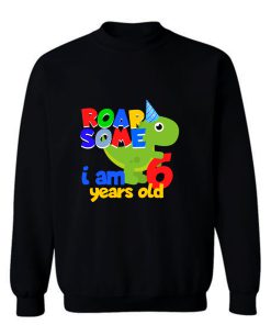 6 Years Dinosaur Children Birthday Present Sweatshirt