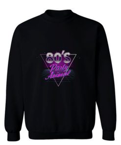 80s Party Animal Sweatshirt