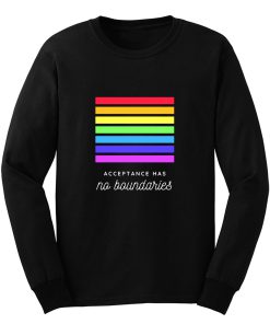 Acceptance Has No Boundaries Long Sleeve