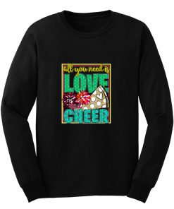 All You Need Is Love And Cheer Long Sleeve