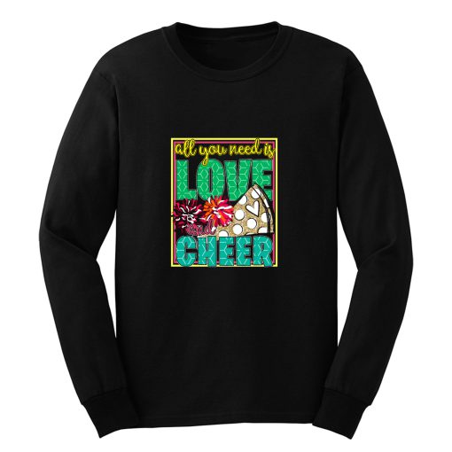 All You Need Is Love And Cheer Long Sleeve