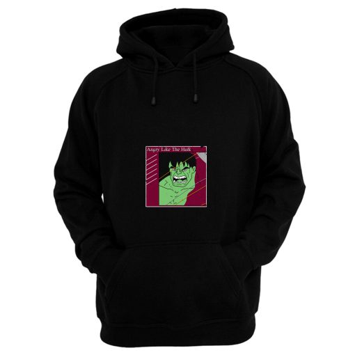 Angry Like The Hulk Hoodie