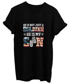 Army Son Shirt She Is Not Just A Solider He Is My Son T Shirt