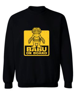 Babu On Board B Sweatshirt
