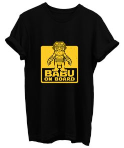 Babu On Board B T Shirt