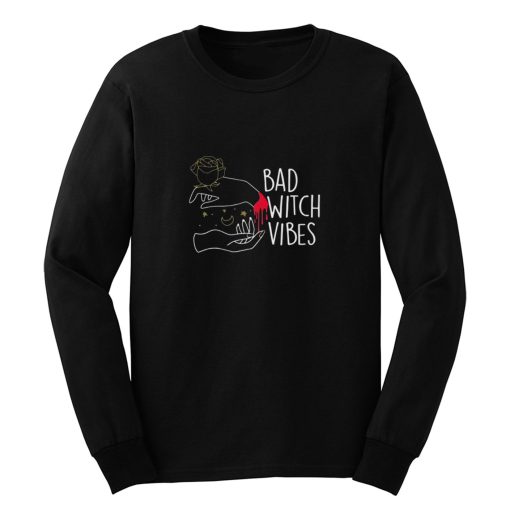 Bad Witch Vibes Witch Scary Hand Halloween Pumpkin And Halloween Cute Halloween Long Sleeve